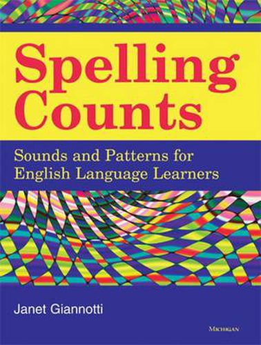 Cover image for Spelling Counts: Sounds and Patterns for English Language Learners