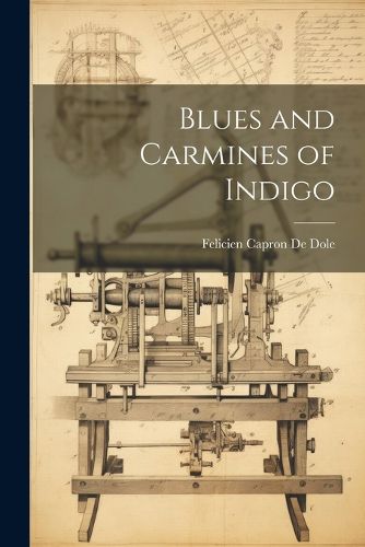 Cover image for Blues and Carmines of Indigo