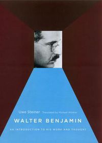 Cover image for Walter Benjamin: An Introduction to His Work and Thought