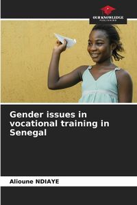 Cover image for Gender issues in vocational training in Senegal