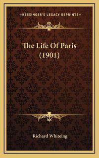 Cover image for The Life of Paris (1901)