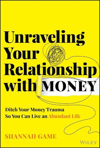 Cover image for Unraveling Your Relationship with Money