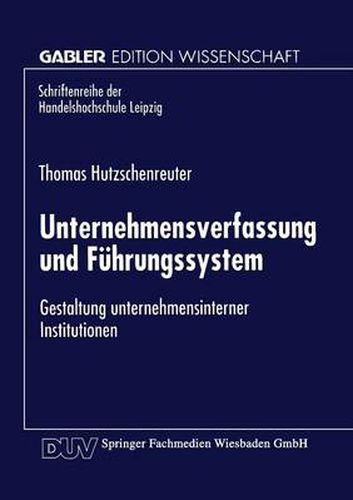 Cover image for Unternehmensverfassung Und Fuhrungssystem: Gestaltung Unternehmensinterner Institutionen