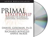 Cover image for Primal Leadership: Realizing the Power of Emotional Intelligence
