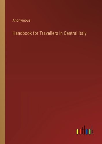 Cover image for Handbook for Travellers in Central Italy