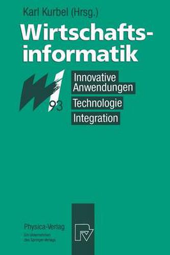 Cover image for Wirtschaftsinformatik &#8242;93: Innovative Anwendungen, Technologie, Integration. 8. - 10. Marz 1993, Munster