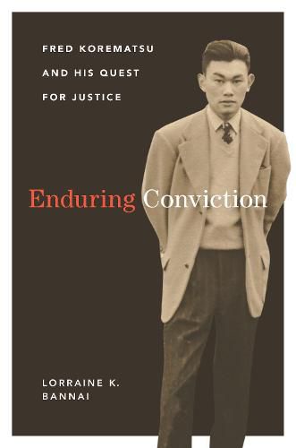 Cover image for Enduring Conviction: Fred Korematsu and His Quest for Justice