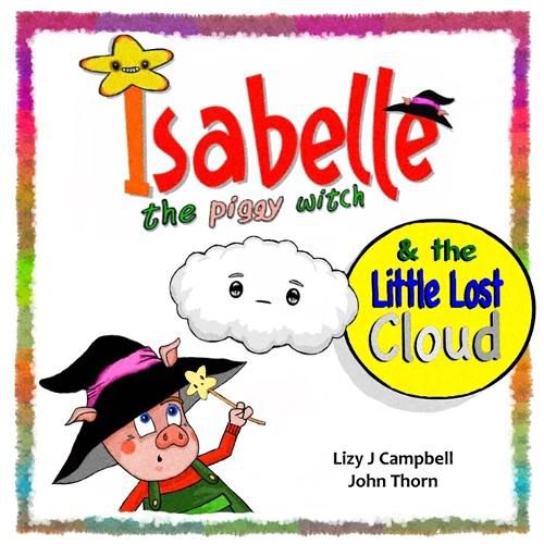 Cover image for Isabelle the Piggy Witch and the Little Lost Cloud