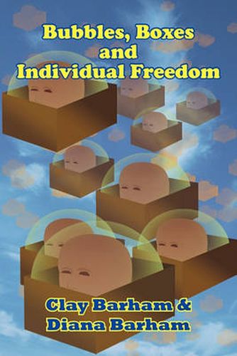 Cover image for Bubbles, Boxes and Individual Freedom