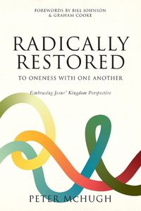 Cover image for Radically Restored To Oneness With One Another