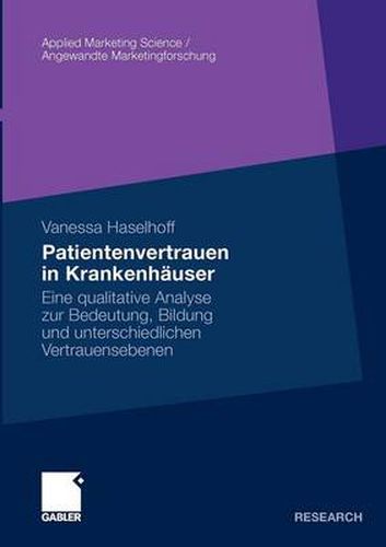 Cover image for Patientenvertrauen in Krankenhauser: Eine Qualitative Analyse Zur Bedeutung, Bildung Und Unterschiedlichen Vertrauensebenen