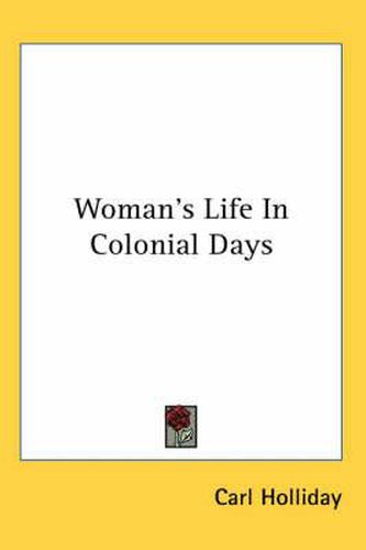 Cover image for Woman's Life in Colonial Days