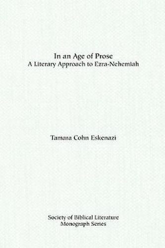 Cover image for In an Age of Prose : A Literary Approach to Ezra Nehemiah