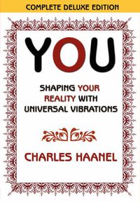 Cover image for You: Shaping Your Reality with Universal Vibrations