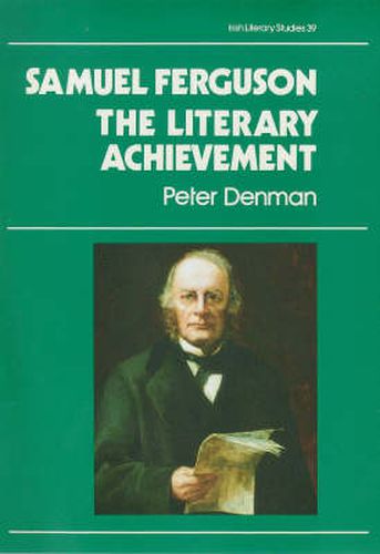 Samuel Ferguson: The Literary Achievement