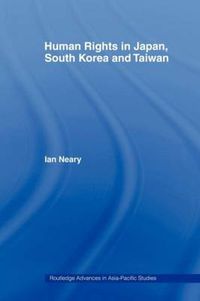 Cover image for Human Rights in Japan, South Korea and Taiwan