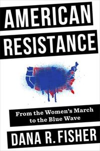 Cover image for American Resistance: From the Women's March to the Blue Wave