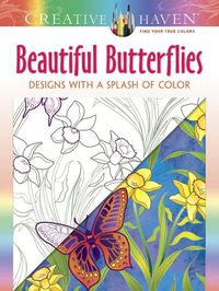 Cover image for Creative Haven Beautiful Butterflies: Designs with a Splash of Color