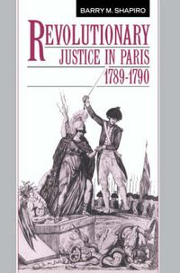 Cover image for Revolutionary Justice in Paris, 1789-1790