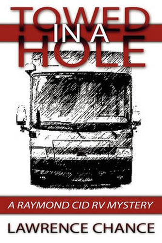 Cover image for Towed in a Hole: A Raymond Cid RV Mystery