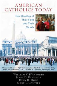 Cover image for American Catholics Today: New Realities of Their Faith and Their Church