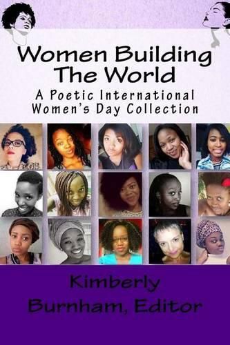 Cover image for Women Building The World: A Poetic International Women's Day Collection