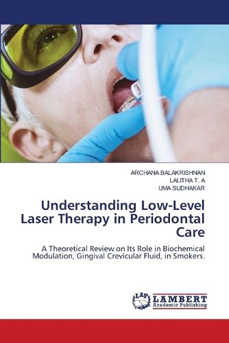 Cover image for Understanding Low-Level Laser Therapy in Periodontal Care