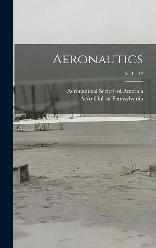 Cover image for Aeronautics; v. 11-12