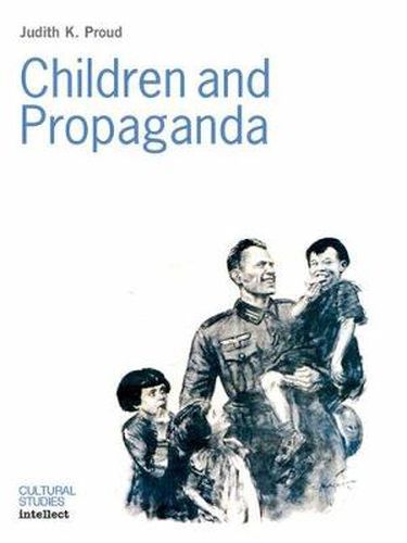 Cover image for Children and Propaganda: Il Etait une Fois...Fiction and Fairy Tale in Vichy France