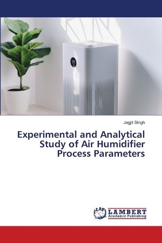 Cover image for Experimental and Analytical Study of Air Humidifier Process Parameters