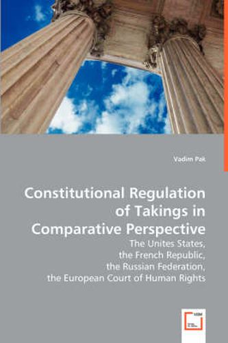 Cover image for Constitutional Regulation of Takings in Comparative Prospective