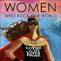 Cover image for Women Who Rock Our World 2025 Wall Calendar