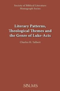 Cover image for Literary Patterns, Theological Themes, and the Genre of Luke-Acts