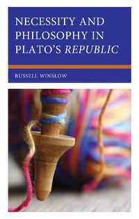 Cover image for Necessity and Philosophy in Plato's Republic