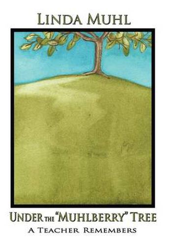 Cover image for Under the Muhlberry Tree (Hardcover)