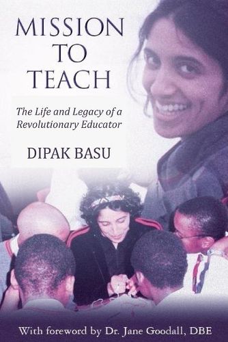 Cover image for Mission to Teach: The Life and Legacy of a Revolutionary Educator