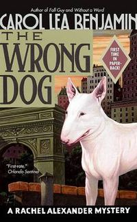 Cover image for The Wrong Dog: A Rachel Alexander Mystery