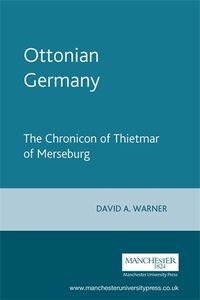 Cover image for Ottonian Germany: The Chronicon of Thietmar of Merseburg