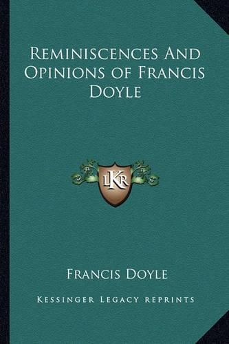 Cover image for Reminiscences and Opinions of Francis Doyle