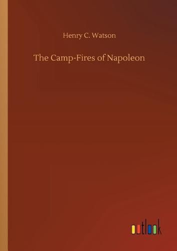 The Camp-Fires of Napoleon