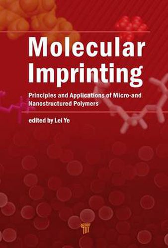 Cover image for Molecular Imprinting: Principles and Applications of Micro- and Nanostructure Polymers