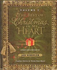 Cover image for The Best of Christmas in my Heart Volume 2: Timeless Stories to Warm Your Heart