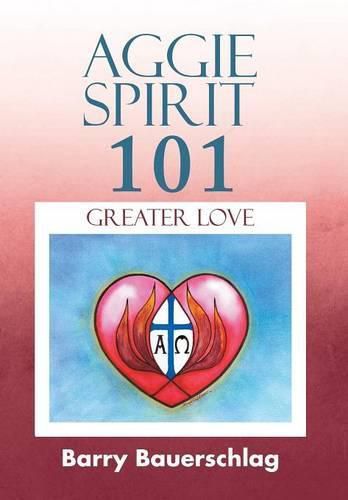 Cover image for Aggie Spirit 101: Greater Love