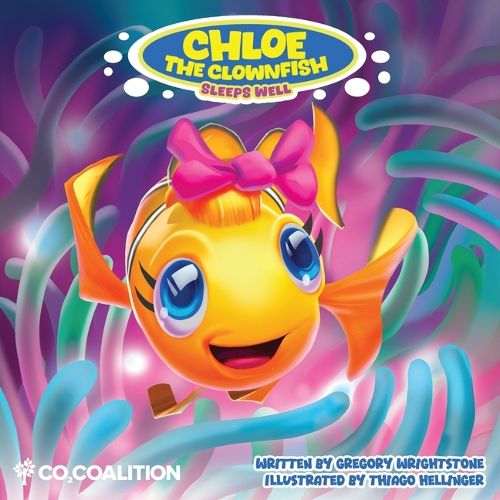 Cover image for Chloe the Clownfish Sleeps Well