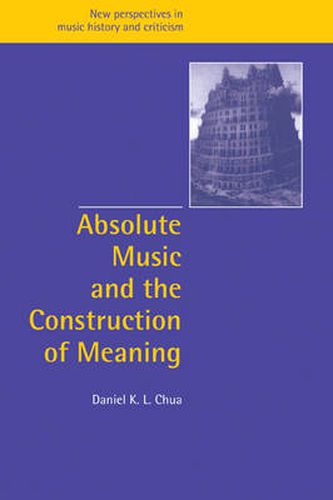 Cover image for Absolute Music and the Construction of Meaning