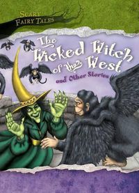 Cover image for The Wicked Witch of the West and Other Stories