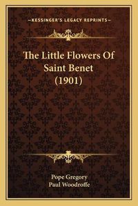 Cover image for The Little Flowers of Saint Benet (1901)