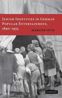 Cover image for Jewish Identities in German Popular Entertainment, 1890-1933