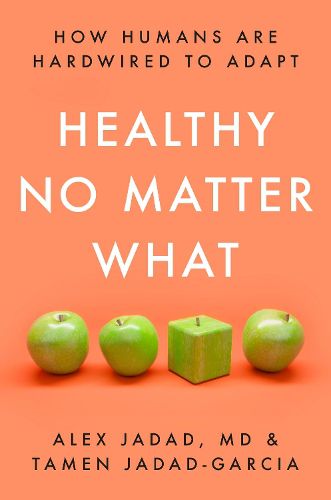 Cover image for Healthy No Matter What: How Humans Are Hardwired to Adapt