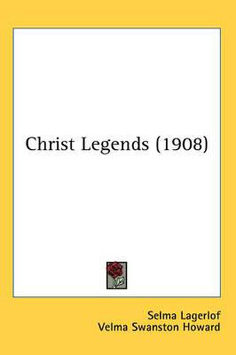 Cover image for Christ Legends (1908)
